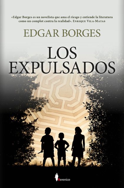 Los expulsadosEdgar BorgesBerenice200 páginas17 € Los expulsadosEdgar BorgesBerenice200 páginas17 €