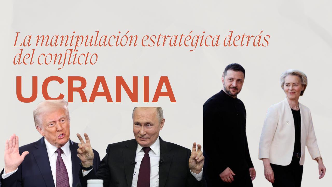 Lo que no te cuentan sobre Ucrania: La manipulación detrás del conflicto