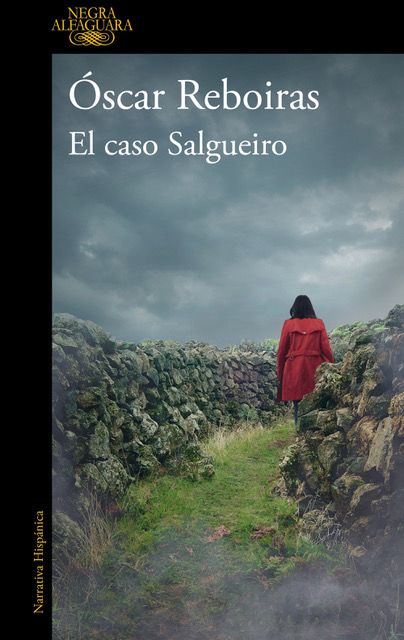 El caso Salgueiro Óscar Reboiras Alfaguara 408 páginas 20,90 €