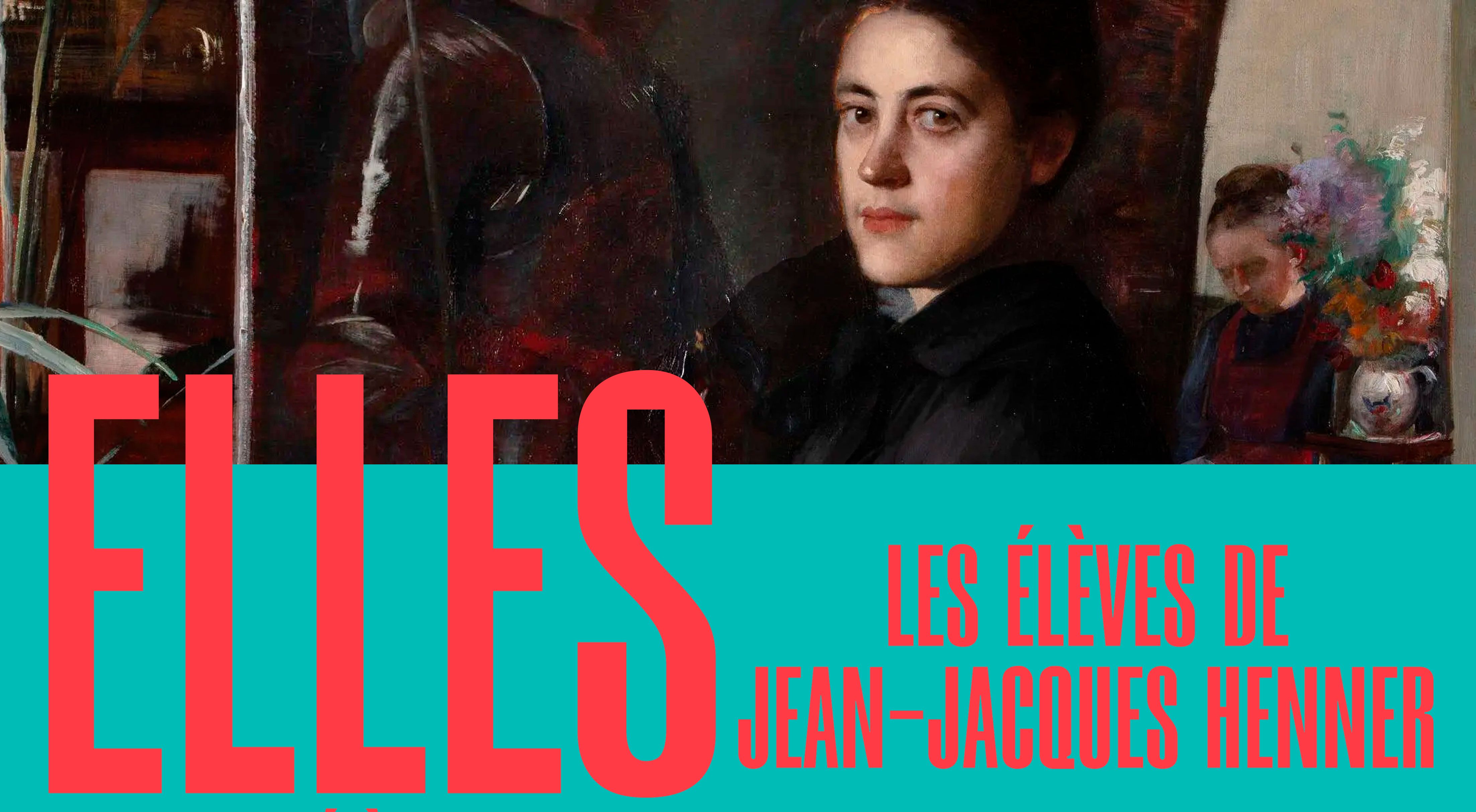 Elles, les élèves de Jean-Jacques Henner: el redescubrimiento de artistas olvidados