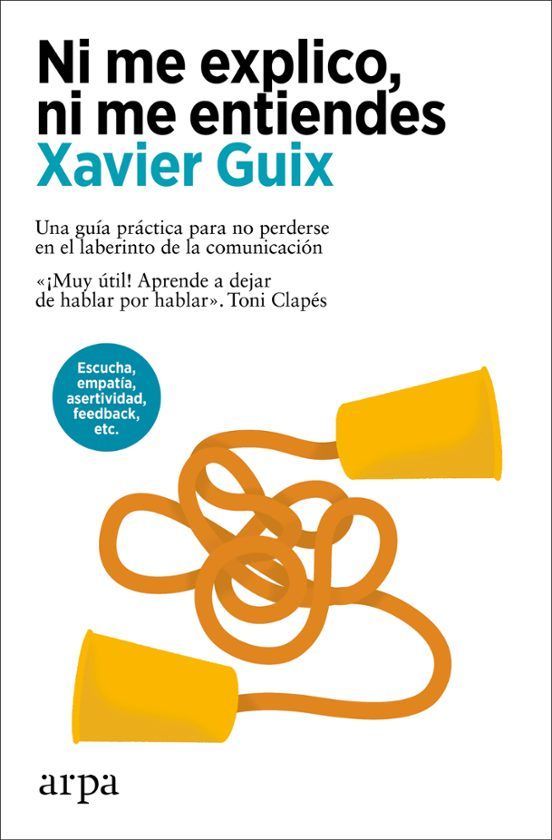 Xavier Guix nos da las claves para una comunicación efectiva 