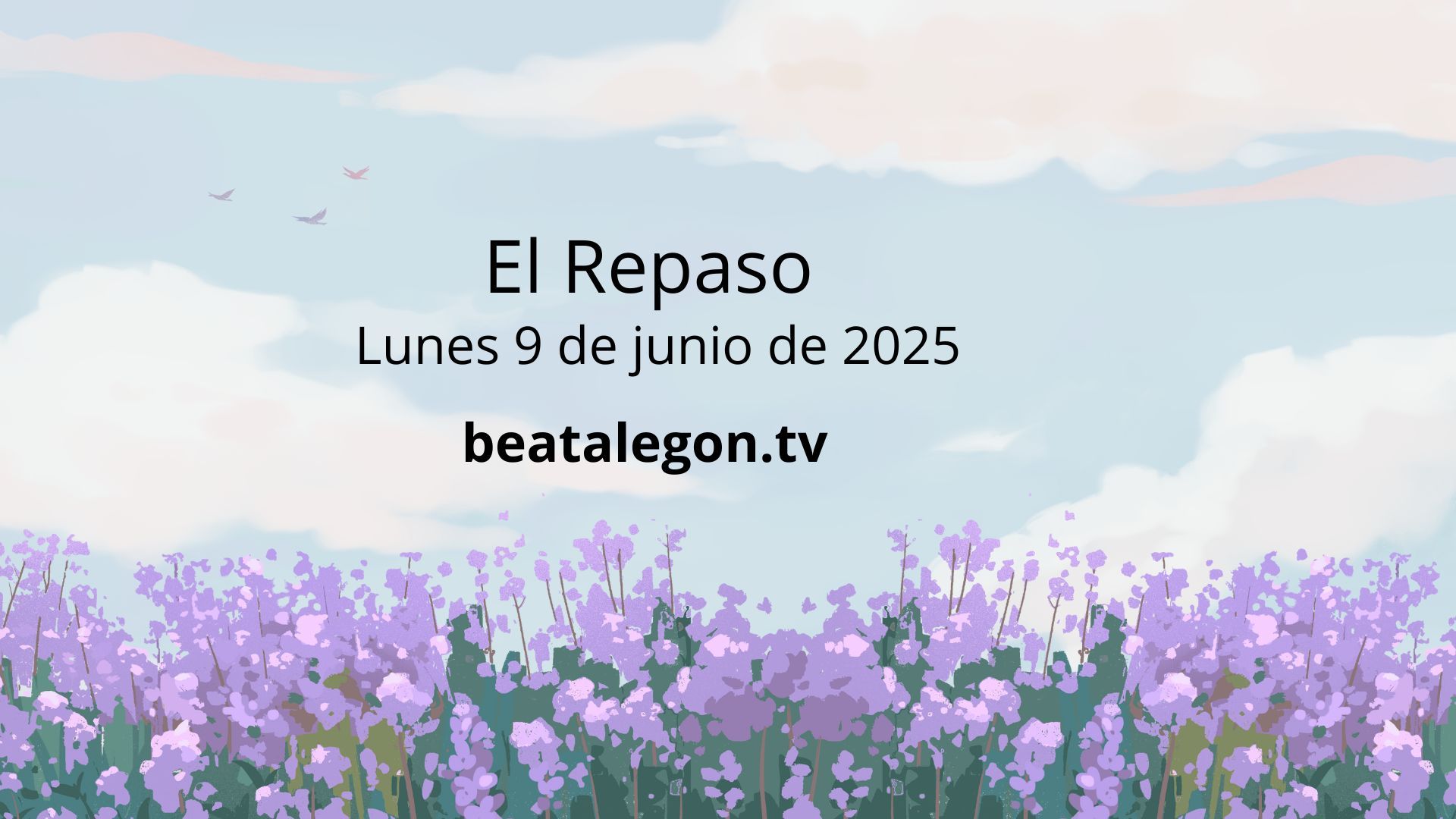 El Repaso del Lunes 9 de junio