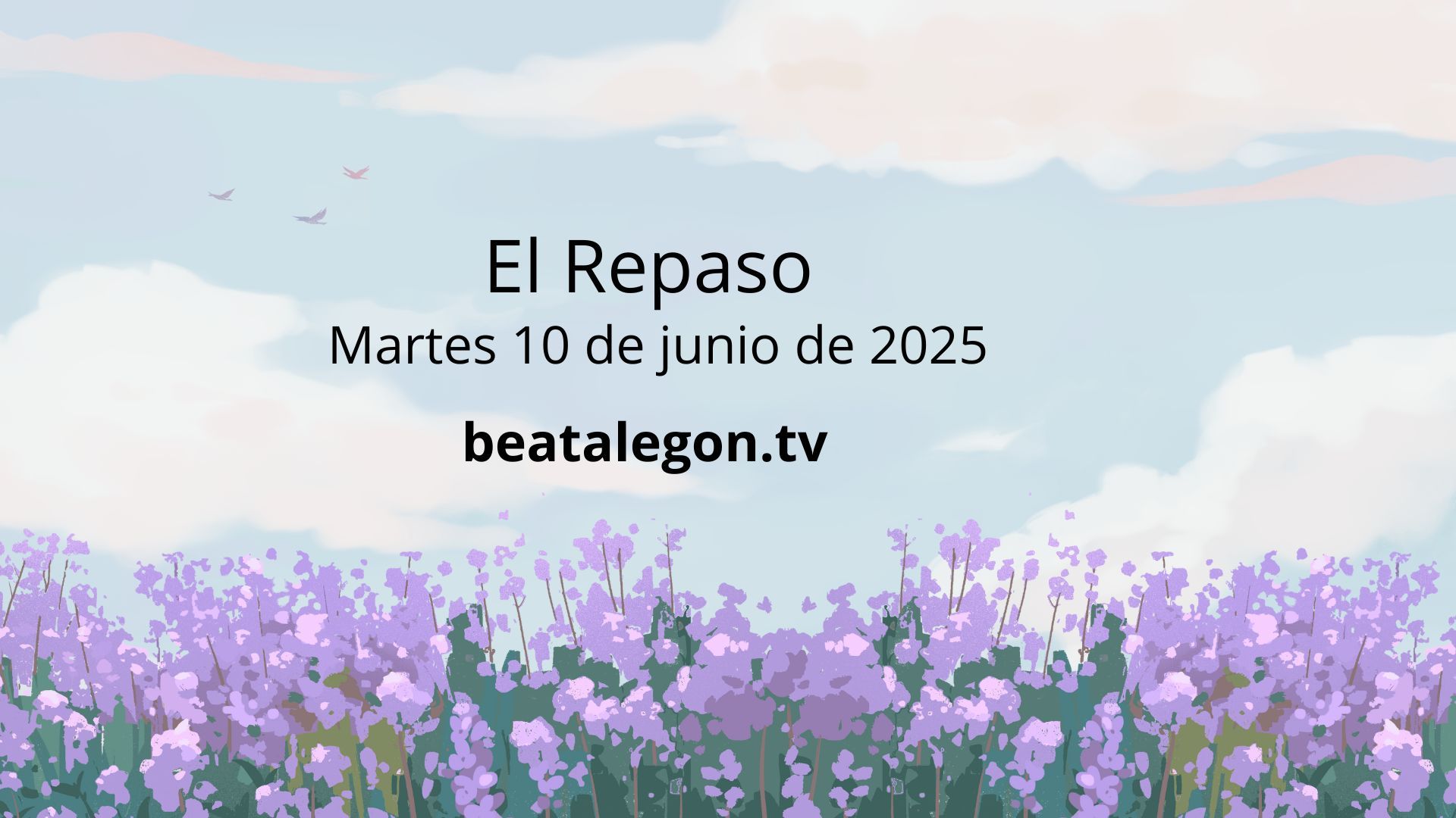 El Repaso del martes 10 de junio