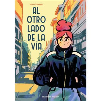 Al otro lado de la vía, de Rut Pedreño. Spaceman Project, 112 páginas, 24 €.