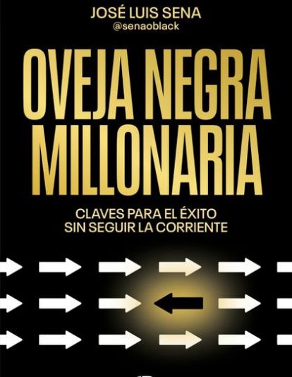 Oveja negra millonariaJosé Luis SenaEdiciones B304 páginas20,90 €