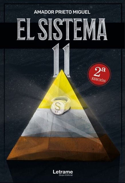 El sistema 11 Amador Prieto Miguel Letrame 374 páginas 18 €