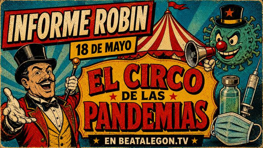 Informe Robin: el circo de las pandemias
