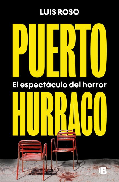 Puerto Hurraco, el espectáculo del horrorLuis RosoEdiciones B416 páginas22,90 €