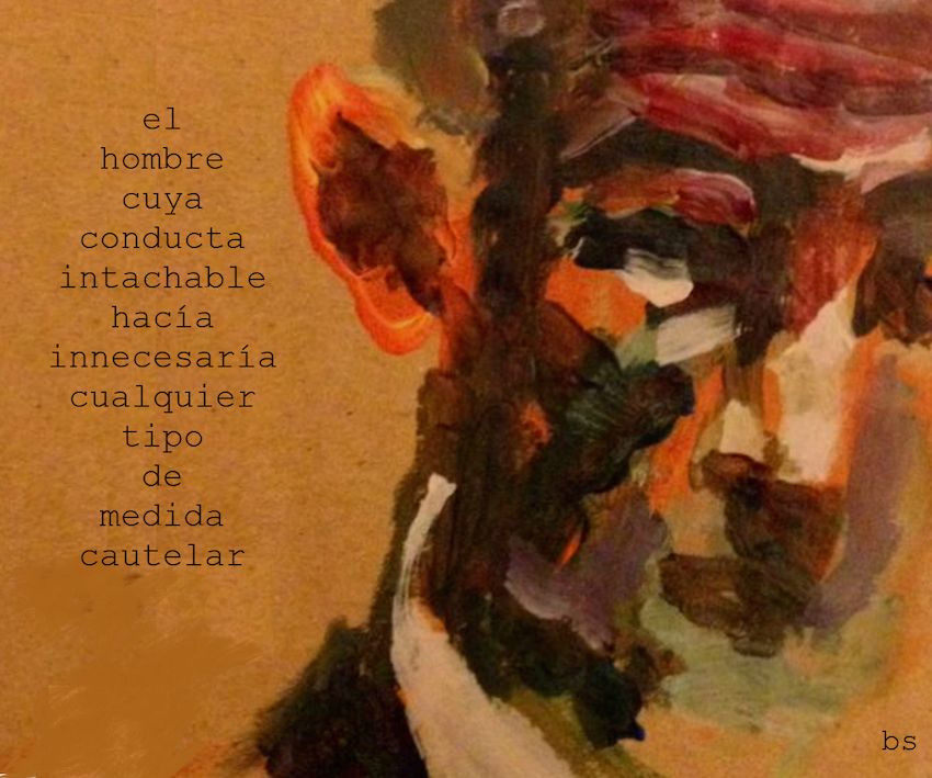 el hombre cuya conducta intachable hacia innecesaria cualquier tipo de medida cautelar
